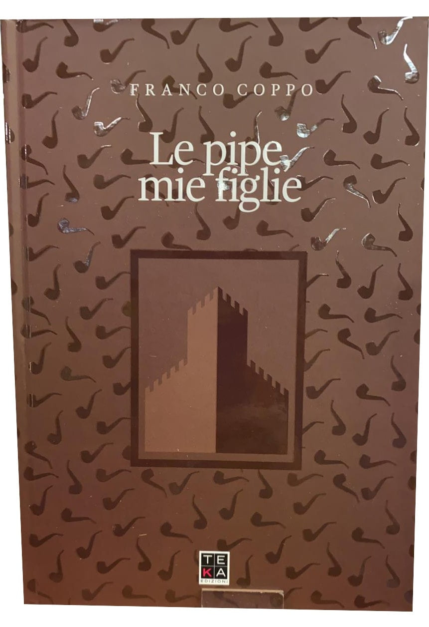 "Le pipe, mie figlie", Franco Coppo